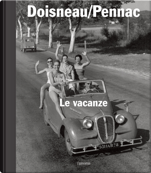 Le vacanze by Daniel Pennac, Robert Doisneau