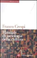 Manuale di sociologia della cultura by Franco Crespi