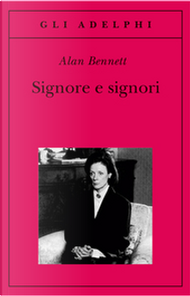 Signore e signori by Alan Bennett