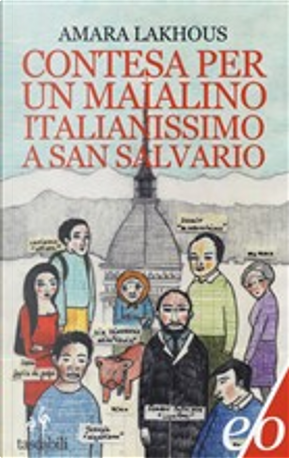 Contesa per un maialino italianissimo a San Salvario by Amara Lakhous