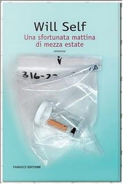 Una sfortunata mattina di mezza estate by Will Self