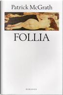 Follia by Patrick McGrath