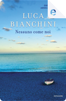 Nessuno come noi by Luca Bianchini