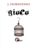 Gioco by J. Fiorentino