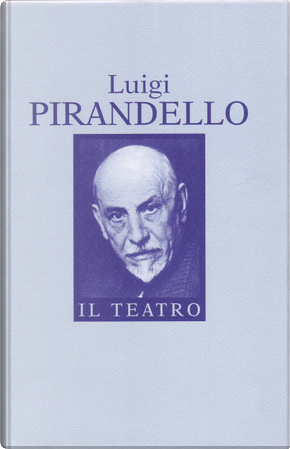 Il teatro by Luigi Pirandello