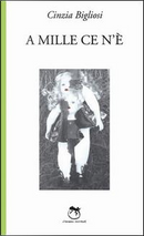A mille ce n'è by Cinzia Bigliosi