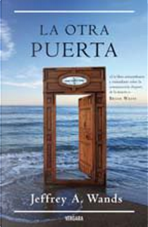 La otra Puerta/ Another Door Opens by Jeffrey Wands