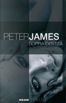 Doppia identità by Peter James