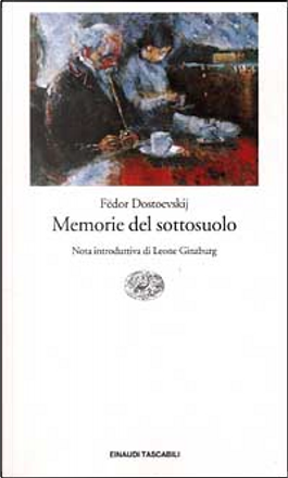 Memorie del sottosuolo by Fyodor Dostoevsky