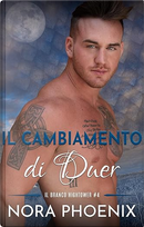 Il cambiamento di Duer by Nora Phoenix