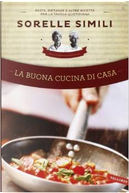 La buona cucina di casa by Margherita Simili, Valeria Simili
