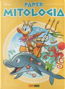 Papermitologia n. 7 by Carl Barks, Fabio Michelini, Geoffrey Blum, Gian Giacomo Dalmasso, Nino Russo, Rodolfo Cimino, Staff di If