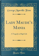 Lady Maude's Mania by George Manville Fenn