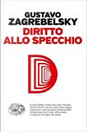 Diritto allo specchio by Gustavo Zagrebelsky