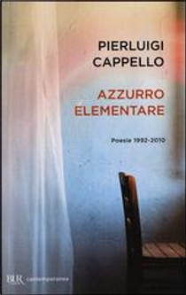 Azzurro elementare by Pierluigi Cappello