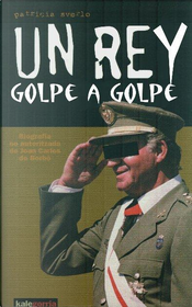 Un rey golpe a golpe by Patricia Sverlo