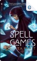 Spell Games by T.A. Pratt