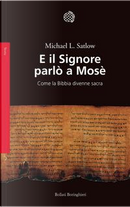 E il Signore parlò a Mosè by Michael L. Satlow