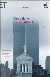 Underworld by Don DeLillo