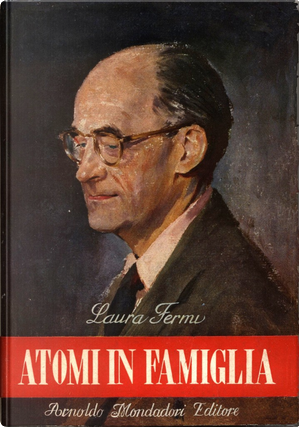 Atomi in famiglia by Laura Fermi