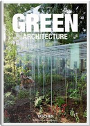 Green architecture. Ediz. italiana, spagnola e portoghese by Philip Jodidio
