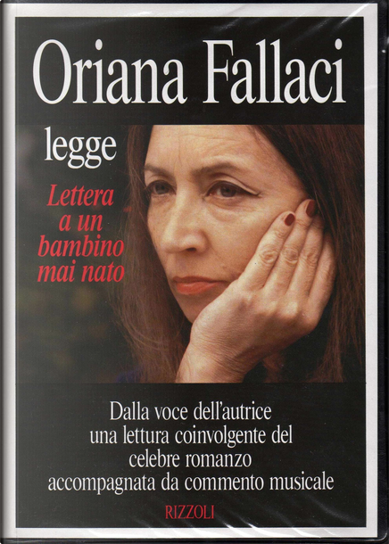 LETTERA A UN BAMBINO MAI NATO. Oriana Fallaci. Rizzoli.