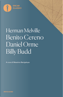 Benito Cereno - Daniel Orme - Billy Budd by Herman Melville