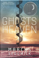The Ghosts of Heaven by Marcus Sedgwick