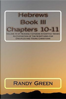 Hebrews, Chapters 10-11 by Randy Green