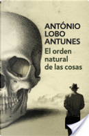 El orden natural de las cosas by António Lobo Antunes