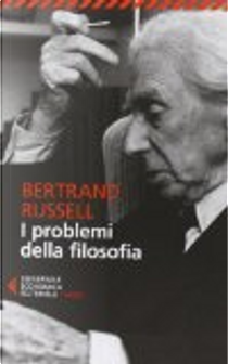 I problemi della filosofia by Bertrand Russell