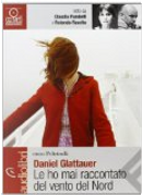 Le ho mai raccontato del vento del Nord by Daniel Glattauer