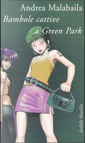 Bambole cattive a Green Park by Andrea Malabaila