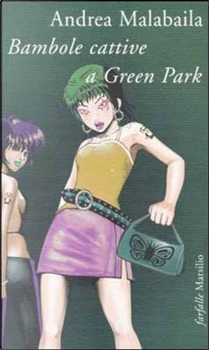 Bambole cattive a Green Park by Andrea Malabaila