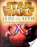 Jedi vs. Sith: Star Wars: The Essential Guide to the Force by Ryder Windham