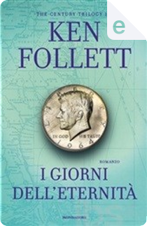 I giorni dell'eternità by Ken Follett