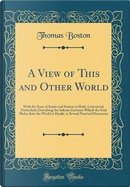 A View of This and Other World by Thomas Boston
