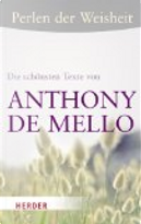 Die schönsten Texte von Anthony de Mello by Anthony De Mello