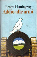 Addio alle armi by Ernest Hemingway