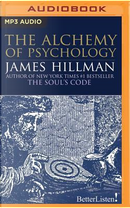 The Alchemy of Psychology by James Hillman