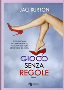 Gioco senza regole by Jaci Burton
