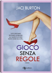 Gioco senza regole by Jaci Burton