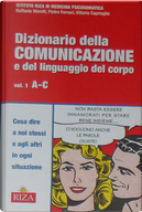 Dizionario della comunicazione e del linguaggio del corpo - Vol. 1 by Pietro Fornari, Raffaele Morelli, Vittorio Caprioglio