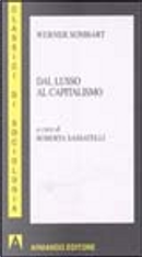 Dal lusso al capitalismo by Werner Sombart