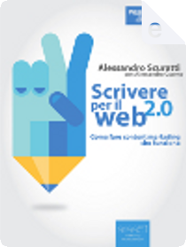 Scrivere per il web 2.0 by Alessandro Scuratti