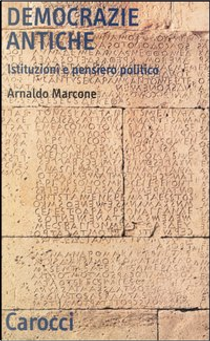 Democrazie antiche by Arnaldo Marcone