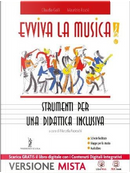 Evviva la musica. Strumenti per una didattica inclusiva. Per la Scuola media. Con e-book. Con espansione online by C. Galli