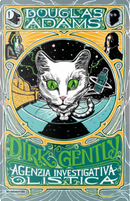 Dirk Gently, agenzia investigativa olistica by Douglas Adams