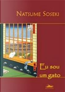 Eu sou um gato by Soseki Natsume