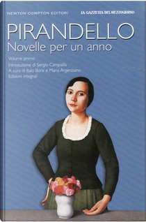 Novelle per un anno vol. 1: Scialle nero - La vita nuda - La rallegrata - L'uomo solo by Luigi Pirandello